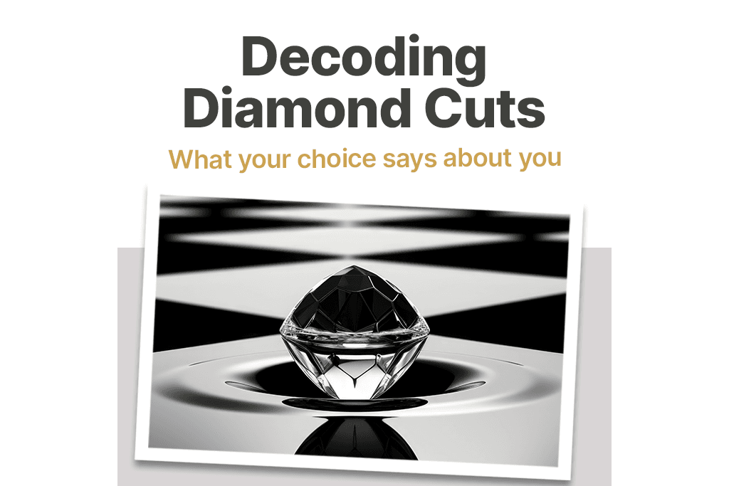 Decoding Diamond Cuts – What Your Choice Says About You 2 Decoding Diamond Cuts